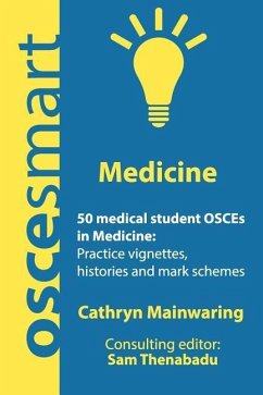 OSCEsmart - 50 medical student OSCEs in Medicine - Thenabadu, Sam; Mainwaring, Cathryn