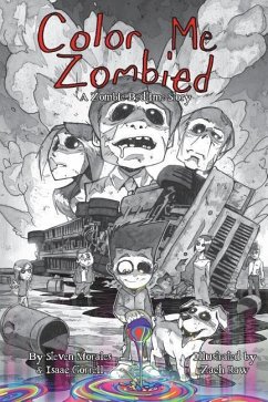 Color Me Zombied - Gorrell, Isaac; Morales, Steven