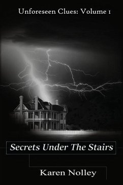 Secrets Under The Stairs - Nolley, Karen