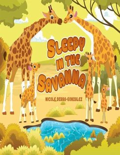 Sleepy In The Savanna: Sleepy In The Savanna - Serra-Gonzalez, Nicole