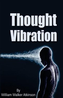 Thought Vibration - Atkinson, William Walker