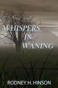 Whispers In Waning - Hinson, Rodney H.