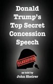 Donald Trump's Top Secret Concession Speech