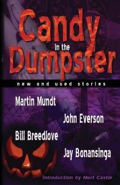 Candy In The Dumpster - Mundt, Martin; Breedlove, Bill