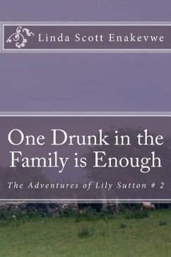 One Drunk in the Family is Enough: The Adventures of Lily Sutton # 2 - Scott Enakevwe, Linda