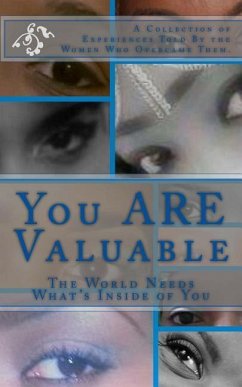 You ARE Valuable: The World Needs What's Inside of You - Cruise, Bergina; Sway, Carlita; Marie, Derrika
