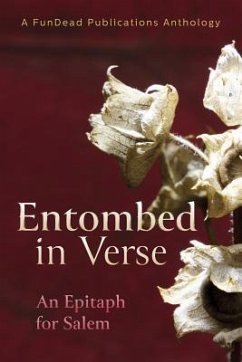 Entombed in Verse: An Epitaph for Salem - Etter, Jon; Firicano, Alec; Wagner, Heather