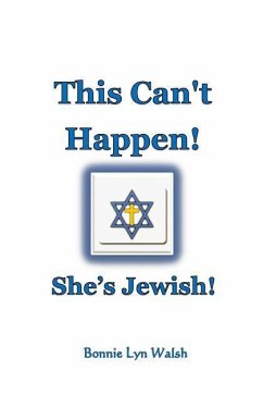 This Can't Happen! She's Jewish! - Walsh, Bonnie Lyn