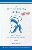 The Mother Teresa Effect: What I learned volunteering for a saint (FAMILY EDITION)