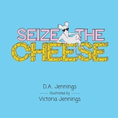 Seize the Cheese - Jennings, D a
