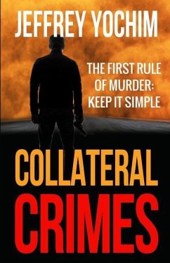 Collateral Crimes - Yochim, Jeffrey