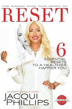 Reset: 6 Essential RESETS to a Healthier Happier You (Color Illustrations): Fitness, Relationships, Emotions, Finances, Apper - Phillips, Jacqui