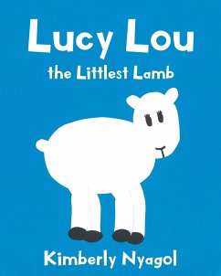 Lucy Lou the Littlest Lamb - Nyagol, Kimberly