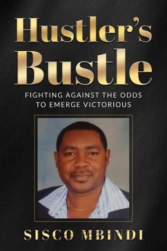 Hustler's Bustle: Fighting against the odds to emerge victorious - Mbindi, Sisco