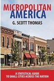 Micropolitan America: A Statistical Guide to Small Cities Across the Nation