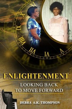Enlightenment: Looking Back to Move Forward - Thompson, Debra A. K.