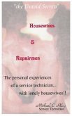 Housewives and Repairmen: &quote;the Untold Secrets&quote;