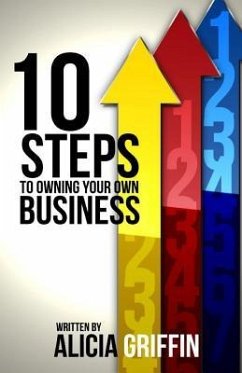 10 Steps to Owning Your Own Business - Griffin, Alicia