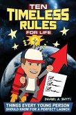 Ten Timeless Rules for Life: Things Every Young Person Should Know for a Perfect Launch