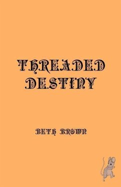 Threaded Destiny - Brown, Beth