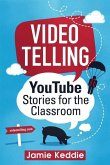 Videotelling: YouTube Stories for the Classroom