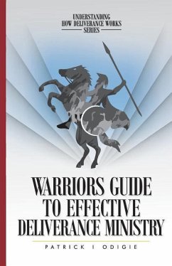 Warrior's Guide to Effective Deliverance Ministry - Odigie, Patrick