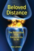 Beloved Distance: The Separation That Connects Us to All