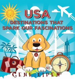 USA Destinations That Spark Our Fascinations - Lipen, Gene