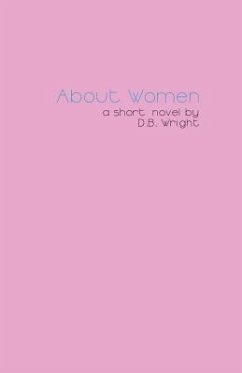 About Women: an honest account - Wright, D. B.