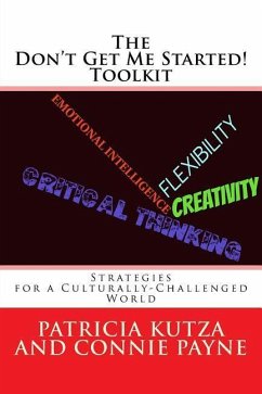 The Don't Get Me Started! Toolkit Strategies for a Culturally-Challenged World - Payne, Connie; Kutza, Patricia