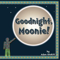 Goodnight, Moonie! - Otokiti, Eggie; Otokiti, Adam