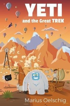 Yeti and the Great TREK - Oelschig, Marius