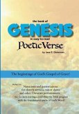 Genesis in easy-to-read Poetic Verse: The beginnings of God's Gospel of Grace