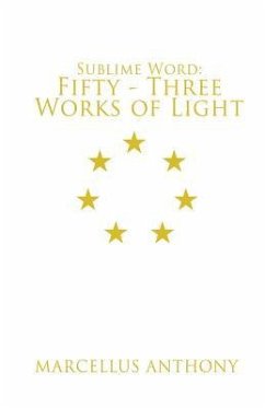 Sublime Word: Fifty-Three Works of Light - Anthony, Marcellus