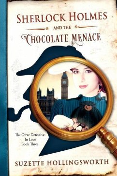 Sherlock Holmes and the Chocolate Menace - Hollingsworth, Suzette