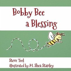 Bobby Bee A Blessing - Teel, Steve