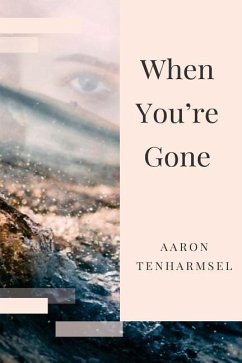 When You're Gone - Tenharmsel, Aaron