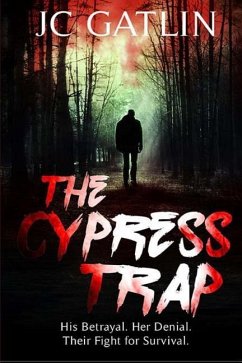 The Cypress Trap: A Suspense Thriller - Gatlin, Jc