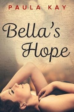 Bella's Hope - Kay, Paula