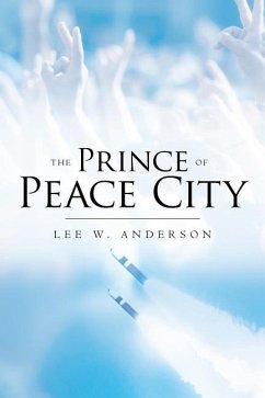 The Prince of Peace City - Anderson, Lee W.