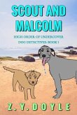 Scout and Malcolm: High Order of Undercover Dog Detectives Book 1