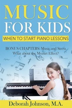 Music for Kids: When to Start Piano Lessons - Johnson, Deborah