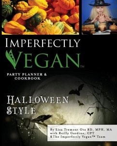 Imperfectly Vegan: Halloween Style - Gardine, Reilly; Ota, Lisa Tremont