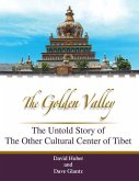 The Golden Valley: The Untold Story of the Other Cultural Center of Tibet