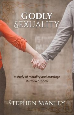 Godly Sexuality - Manley, Stephen