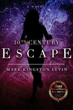 30th Century: Escape - Levin, Mark Kingston