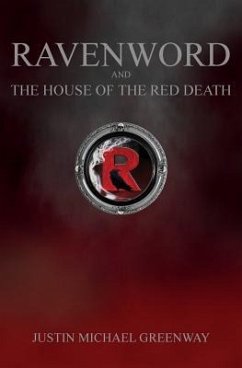 Ravenword And The House Of The Red Death - Greenway, Justin Michael