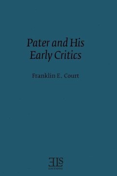 Pater and his Early Critics - Court, Franklin E.