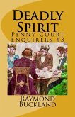 Deadly Spirit: Penny Court Enquirers #3