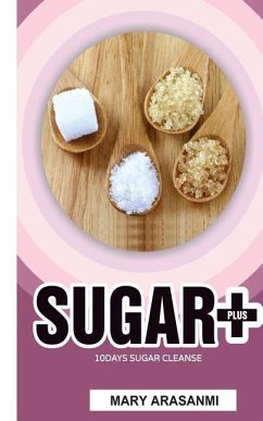 Sugar plus 10 Day Sugar Cleanse - Arasanmi, Mary